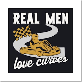 Real Men love Curves Go Kart Gift Posters and Art